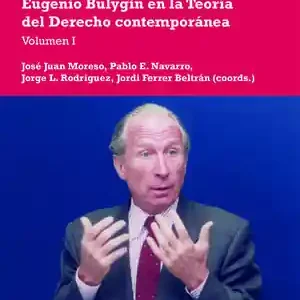 Solange Der Vorrat Reicht EUGENIO BULYGIN EN LA TEORIA DEL DERECHO CONTEMPORANEA. VOLUMEN I. VOLUMEN I