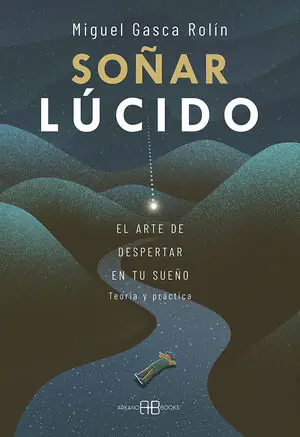 SOÑAR LÚCIDO. EL ARTE DE DESPERTAR EN TU SUEÑO Knallerangebot