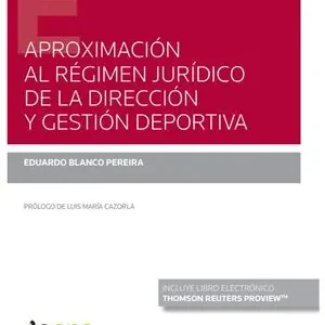 Top-Angebot APROXIMACIÓN AL RÉGIMEN JURÍDICO DE LA DIRECCIÓN Y GESTIÓN DEPORTIVA (PAPEL + E-