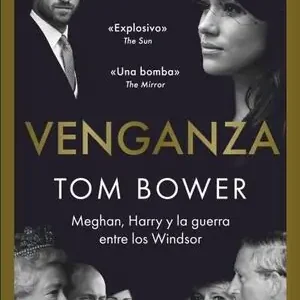VENGANZA. MEGHAN, HARRY, Y LA GUERRA ENTRE LOS WINDSOR Kostenfreie Lieferung