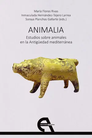 ANIMALIA: ESTUDIOS SOBRE ANIMALES EN LA ANTIGÜEDAD MEDITERRÁNEA Heute Kaufen
