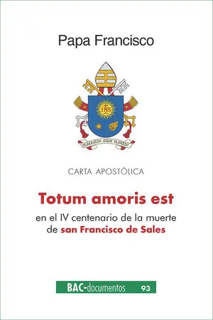 TOTUM AMORIS EST. CARTA APOSTÓLICA EN EL IV CENTENARIO DE LA MUERTE DE SAN FRANC Sichere Zahlung