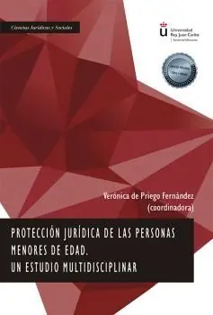 Aktuell PROTECCIÓN JURÍDICA DE LAS PERSONAS MENORES DE EDAD.  UN ESTUDIO MULTIDISCIPLINA
