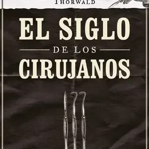 EL SIGLO DE LOS CIRUJANOS Gleich Bestellen