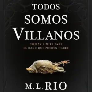 Zertifiziert TODOS SOMOS VILLANOS. EL THRILLER LITERARIO QUE ARRASA EN TIKTOK