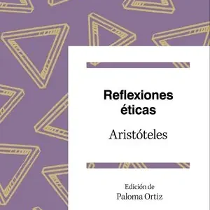 REFLEXIONES ÉTICAS. PASAJES ELEGIDOS. EDICIÓN DE PALOMA ORTIZ Geprüft