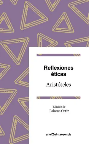 REFLEXIONES ÉTICAS. PASAJES ELEGIDOS. EDICIÓN DE PALOMA ORTIZ Geprüft