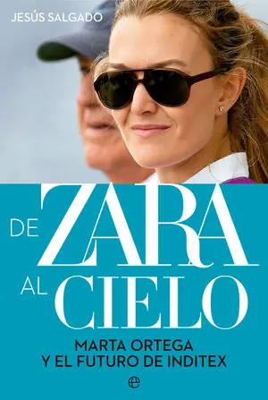DE ZARA AL CIELO. MARTA ORTEGA Y EL FUTURO DE INDITEX Sichere Zahlung
