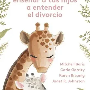 CUENTOS PARA ENSEÑAR A TUS HIJOS A ENTENDER EL DIVORCIO Gleich Bestellen