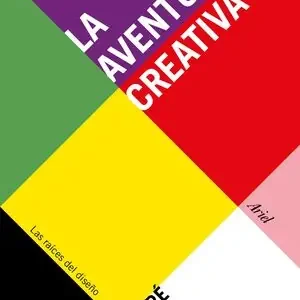 Direktkauf LA AVENTURA CREATIVA. LAS RAÍCES DEL DISEÑO