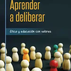 Sofort Bestellen APRENDER A DELIBERAR. ÉTICA Y EDUCACIÓN CON VALORES