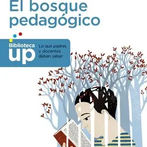 Heute Kaufen EL BOSQUE PEDAGÓGICO. Y CÓMO SALIR DE ÉL