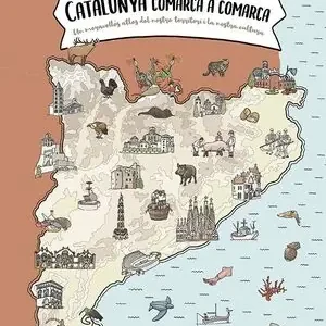 CATALUNYA COMARCA A COMARCA. UN MERAVELLÓS ATLES DEL NOSTRE TERRITORI I LA NOSTRA CULTURA Limited Edition