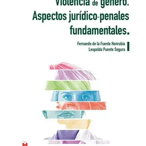 VIOLENCIA DE GÉNERO. ASPECTOS JURÍDICO-PENALES FUNDAMENTALES Sofort Bestellen