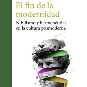 FIN DE LA MODERNIDAD, EL (N.E.). NIHILISMO Y HERMENEUTICA EN LA CULTURA POSMODERNA Top-Qualität