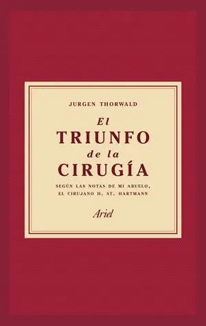 Garantierte Lieferung EL TRIUNFO DE LA CIRUGÍA. SEGÚN LAS NOTAS DE MI ABUELO, EL CIRUJANO H. ST. HARTMANN