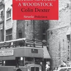ÚLTIMO AUTOBÚS A WOODSTOCK. SERIE DEL INSPECTOR MORSE 1 Sichere Zahlung