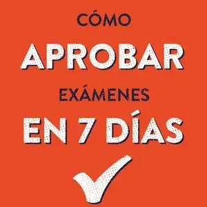 CÓMO APROBAR EXÁMENES  EN 7 DÍAS Heute Kaufen