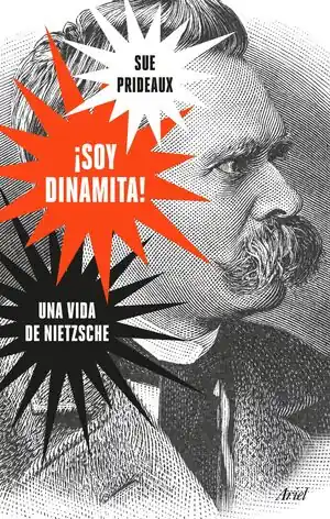 ¡SOY DINAMITA!. UNA VIDA DE NIETZSCHE Heute Kaufen