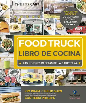 FOOD TRUCK. LIBRO DE COCINA. LAS MEJORES RECETAS DE LA CARRETERA Garantierte Lieferung