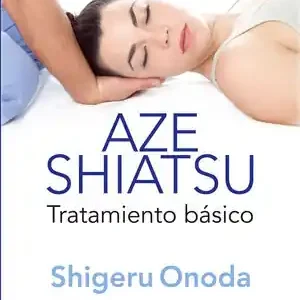 Rabatt AZE SHIATSU, TRATAMIENTO BASICO. 2ª EDICIÓN REVISADA Y AMPLIADA