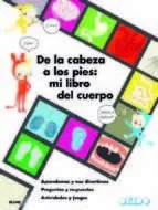 DE LA CABEZA A LOS PIES: MI LIBRO DEL CUERPO Jetzt Bestellen