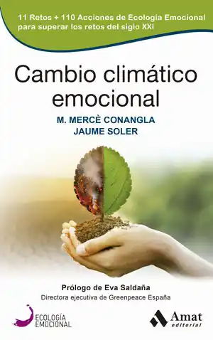 CAMBIO CLIMÁTICO EMOCIONAL. 11 RETOS + 110 ACCIONES DE ECOLOGÍA EMOCIONAL PARA SUPERAR LOS RETOS DEL SIGLO X Highlight