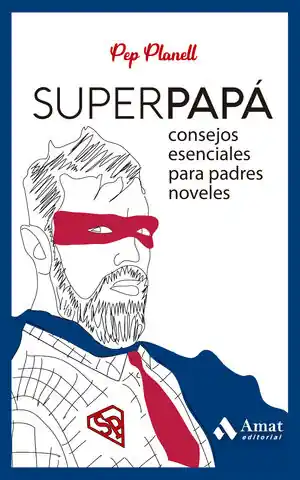 SUPERPAPÁ. CONSEJOS ESENCIALES PARA PADRES NOVELES Ausverkauf