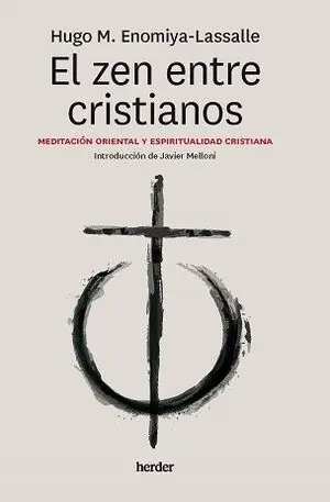 Direkt Vom Hersteller ZEN ENTRE CRISTIANOS, EL. MEDITACIÓN ORIENTAL Y ESPIRITUALIDAD CRISTIANA