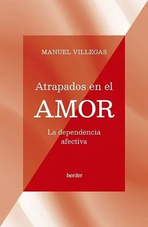 ATRAPADOS EN EL AMOR. LA DEPENDENCIA AFECTIVA Super-Preis