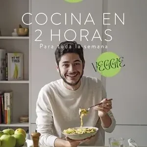 Top-Qualität COCINA EN 2 HORAS PARA TODA LA SEMANA. VEGGIE. EL LIBRO CON EL QUE DEJARÁS DE PREGUNTARTE: ¿QUÉ COCINO HOY?