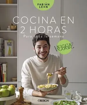COCINA EN 2 HORAS PARA TODA LA SEMANA. VEGGIE. EL LIBRO CON EL QUE DEJARÁS DE PREGUNTARTE: ¿QUÉ COCINO HOY? Beliebt