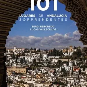 101 LUGARES DE ANDALUCÍA SORPRENDENTES Geld-Zurück-Garantie