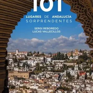 101 LUGARES DE ANDALUCÍA SORPRENDENTES Letzte Chance
