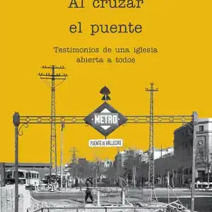 AL CRUZAR EL PUENTE. TESTIMONIOS DE UNA IGLESIA ABIERTA A TODOS Neue Ware