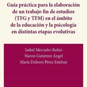 Schneller Versand GUÍA PRÁCTICA PARA LA ELABORACIÓN DE UN TRABAJO FIN DE ESTUDIOS (TFG Y TFM) EN E