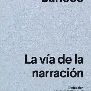 Billig LA VÍA DE LA NARRACIÓN