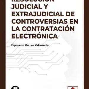 RESOLUCIÓN JUDICIAL Y EXTRAJUDICIAL DE CONTROVERSIAS EN LA CONTRATACIÓN ELECTRÓN Begrenztes Angebot