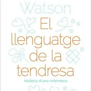 EL LLENGUATGE DE LA TENDRESA. HISTÒRIA D'UNA INFERMERA Original