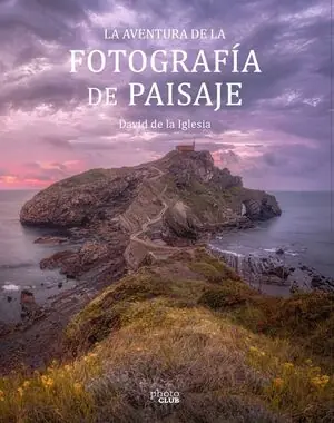 Gratis Versand LA AVENTURA DE LA FOTOGRAFÍA DE PAISAJE