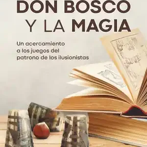 DON BOSCO Y LA MAGIA. UN ACERCAMIENTO A LOS JUEGOS DEL PATRONO DE LOS ILUSIONISTAS Rabatt