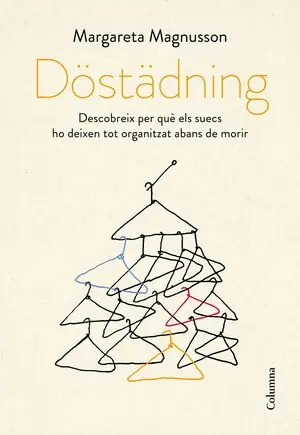 DÖSTÄDNING. DESCOBREIX PER QUÈ ELS SUECS HO DEIXEN TOT ORGANITZAT ABANS DE MORIR Must-Have