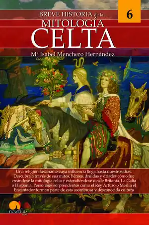 BREVE HISTORIA DE LA MITOLOGÍA CELTA. MITOLOGÍA 6 Kostenfreie Lieferung