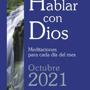 HABLAR CON DIOS - OCTUBRE 2021. MEDITACIONES PARA CADA DÍA DEL MES Markenware