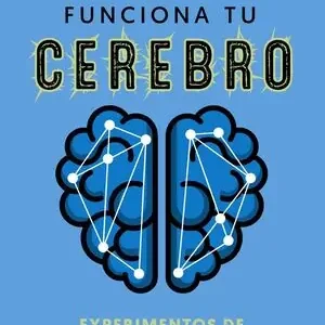 CÓMO FUNCIONA TU CEREBRO: EXPERIMENTOS DE NEUROCIENCIA PARA TODOS Günstig