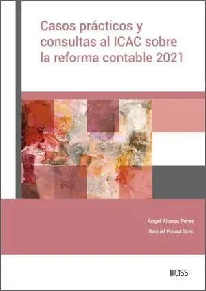 Finale Aktion CASOS PRÁCTICOS Y CONSULTAS AL ICAC SOBRE LA REFORMA CONTABLE 2021