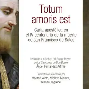 TOTUM AMORIS EST. CARTA APOSTÓLICA EN EL IV CENTENARIO DE LA MUERTE DE SAN FRANCISCO DE SALES Hochwertig
