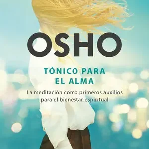 TÓNICO PARA EL ALMA. LA MEDITACIÓN COMO PRIMEROS AUXILIOS PARA EL BIENESTAR ESPIRITUAL Schneller Versand