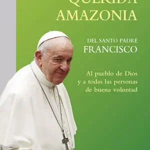 QUERIDA AMAZONIA. EXHORTACIÓN APOSTÓLICA POSTSINODAL Preis Gesenkt