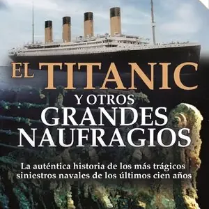 Handgefertigt TITANIC Y OTROS GRANDES NAUFRAGIOS N. E. COLOR